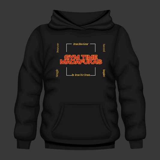 Week #7  Gym Time Madafakas Hoodie